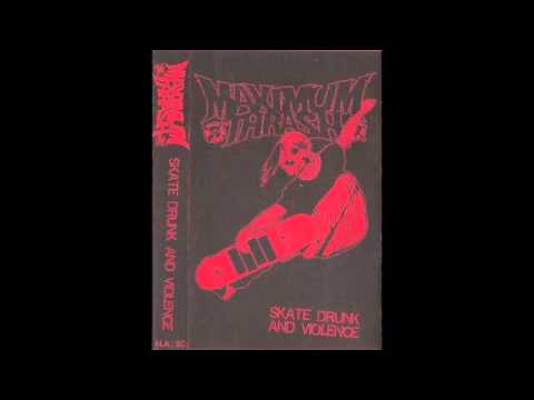 Maximum Thrash - Skate Drunk And Violence (Full Tape)