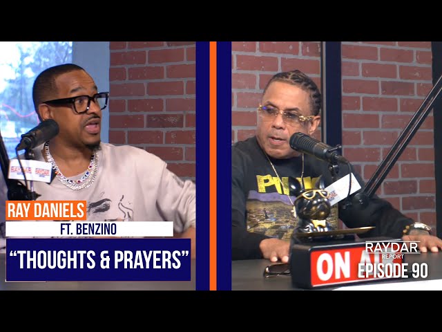 Thoughts & Prayers" ft. Benzino | Ray Daniels addresses B. Dot & Benzino Calls Out Dee1!