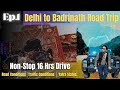 Delhi to Badrinath Yatra 2024 by road | Char Dham Yatra 2024 | Ep 1