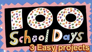 3 easy & budget friendly 100  school days projects