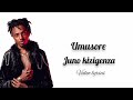 juno kizigenza - umusore(video Lyrics) ft ally soudi