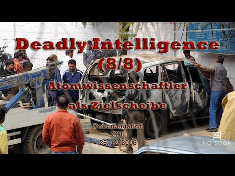 Deadly Intelligence (8/8): Atomwissenschaftler als Zielscheibe  [Dokumentation]