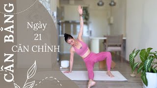 Ngày 21 - CĂN CHỈNH  | 30 Ngày Yoga CÂN BẰNG (2024) | Yoga By Sophie