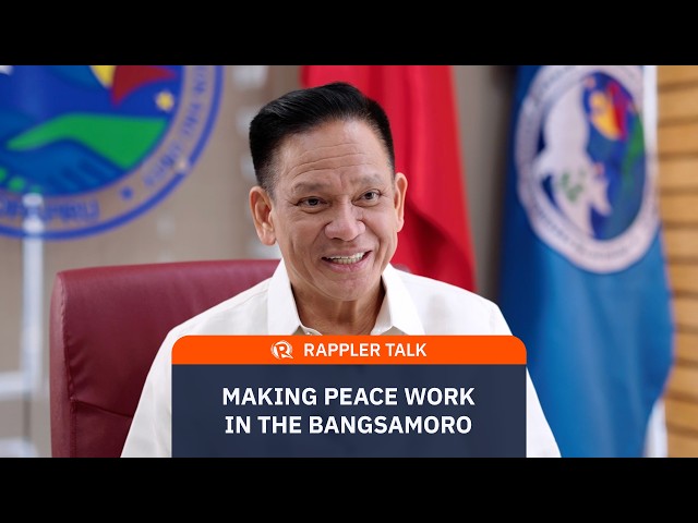 Rappler Talk: Making peace work in the Bangsamoro