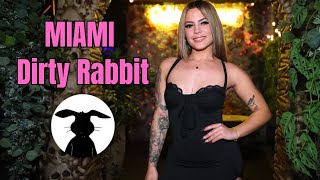 Inside Miami's Nightlife: The Dirty Rabbit Story