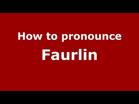 How to pronounce Faurlin (Spanish/Argentina) - PronounceNames.com