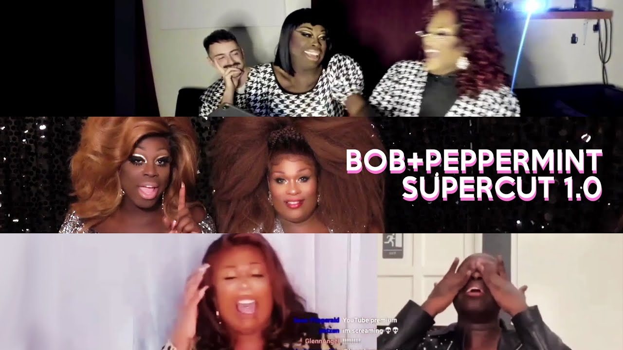Bob the Drag Queen and Peppermint Supercut 1.0