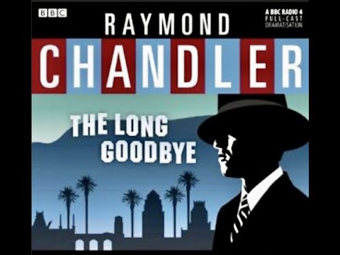 Raymond Chandler: The Long goodbye (1953)