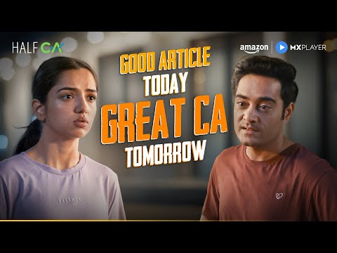 A Good Article will become a Very Good CA | Half CA New Season Streaming On Amazon MX Player