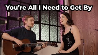 You&#39;re All I Need to Get By (duet version) from Coda