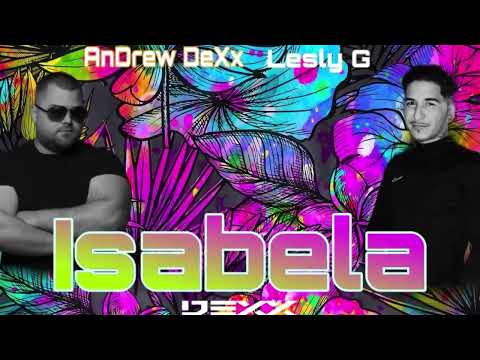 AnDrew DeXx & Lesly G - Isabela