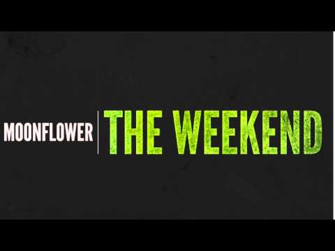Moonflower - The Weekend