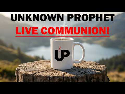 Unknown Prophet Live Communion & Teaching!