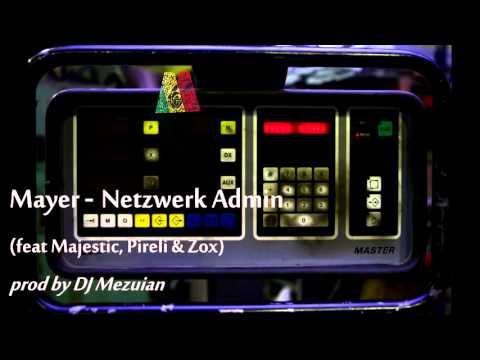 Mayer feat Majestic, Pireli & Zox - Netzwerk admin (2005)