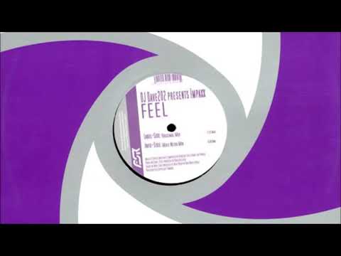 Dj Dave202 Pres. Impaxx - Feel (Original Mix) (2004)