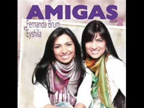 Pessoas feitas de Amor - Fernanda Brum e Eyshila