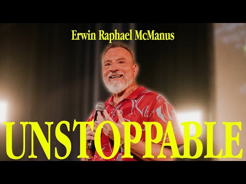 UNSTOPPABLE  | Erwin Raphael McManus - Mosaic