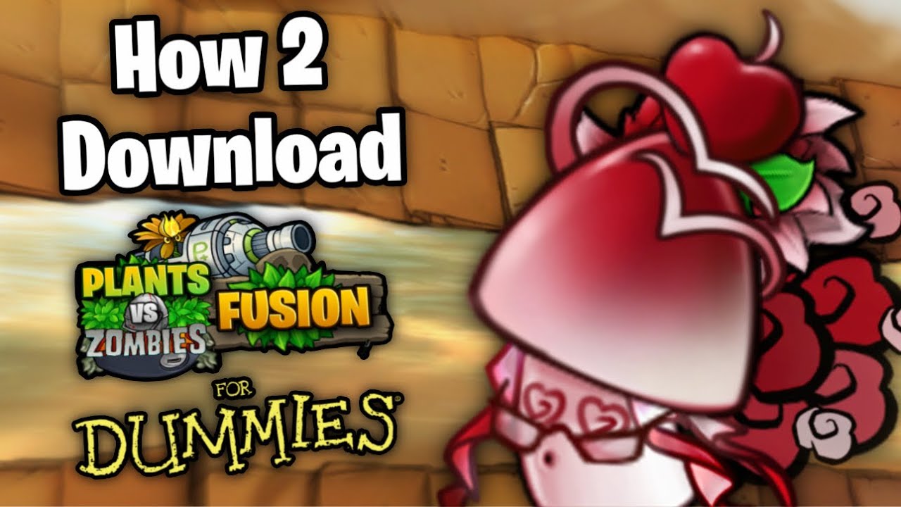 How To Download PVZ: Fusion For Dummies (English & Modding Included!)