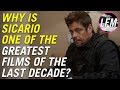 Why is Sicario one of the greatest films of the last decade?
