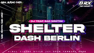 Download lagu DJ TRAP SAD NROTOK SHELTER DASH BERLIN GLERITY BRX AUDIO PATI mp3 Download lagu DJ TRAP SAD NROTOK SHELTER DASH BERLIN GLERITY BRX AUDIO PATI mp3
