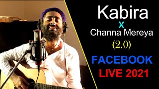 Kabira X Channa Mereya 2.0 🤩 | ARIJIT SINGH | Facebook Live Concert | 2021