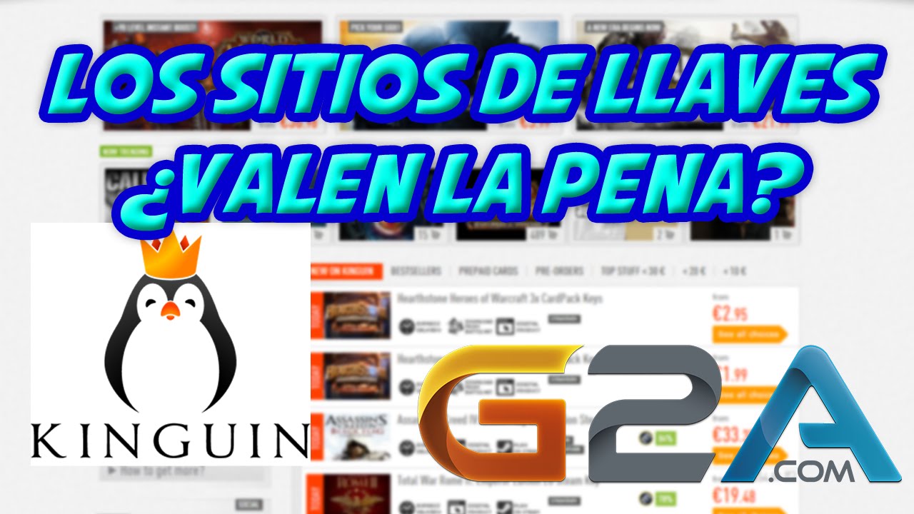 ¿Es seguro comprar en sitios de llaves? Veamos en Kinguin.net y G2A.com