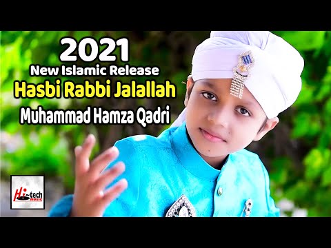 2021 New Heart Touching Beautiful Naat Sharif - Hasbi Rabbi Jalallah - Hamza Qadri - Hi-Tech Islamic
