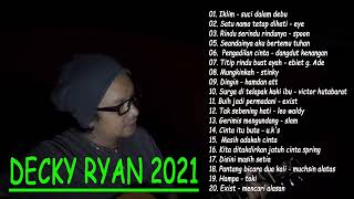 Download lagu DECKY RYAN full album 2021Hanya satu pintaku ketulusan hati dan kesetianmu mp3