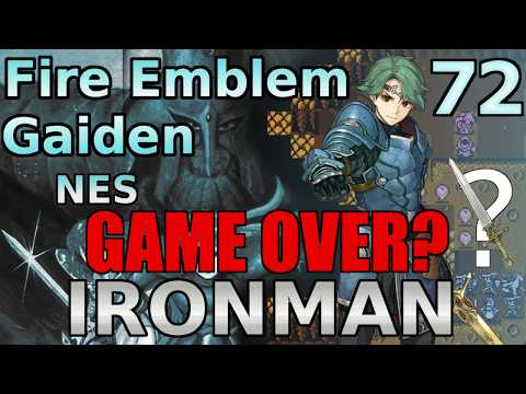 FINAL BOSS, The Futile Fight? -  Fire Emblem Gaiden BLIND IRONMAN Lets Play - #72
