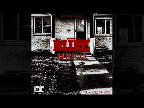 MDZ - Hero ft Via The Great [Official Audio]