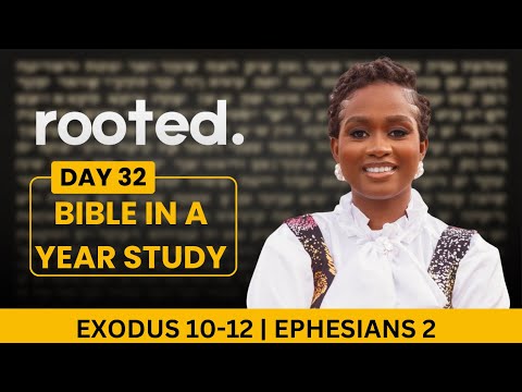 ROOTED:DAY32 - BIBLE IN A YEAR | Significance of the plagues of Egypt
