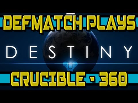 "DEFMATCH PLAYS" - Destiny -  Crucible - 360