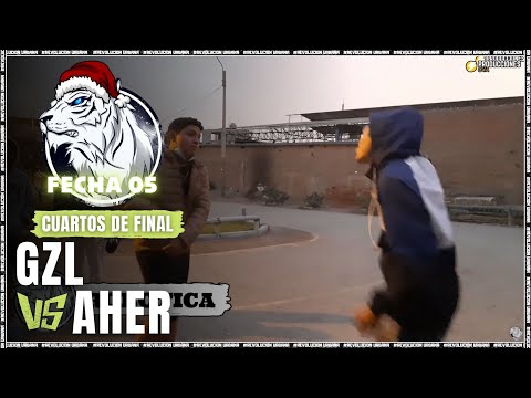 AHER vs GZL || CUARTOS DE FINAL || REVOLUCIÒN URBANA x PLAZA INGENIO x FECHA #05