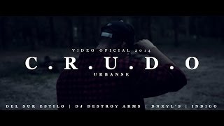 Urbanse | C.R.U.D.O | Rap sin Apellido | Video Oficial 2014