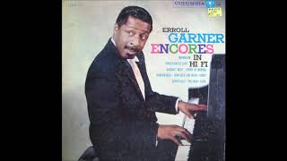 Erroll Garner -  Encores In Hi Fi ( Full Album )