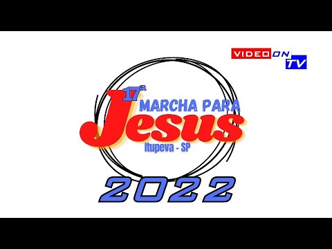 Marcha pra Jesus 2022 em Itupeva 