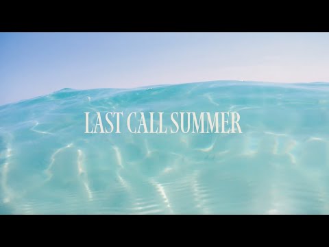 Video thumbnail for Last Call Summer