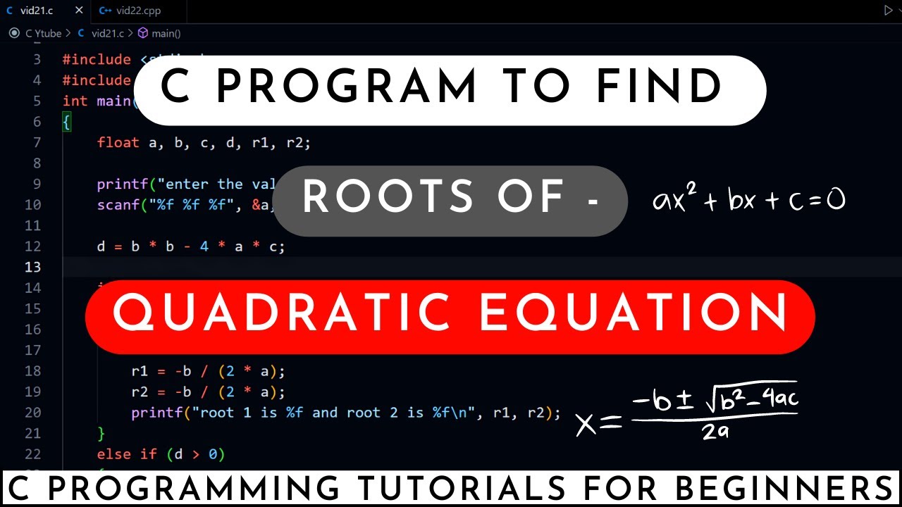 C Program to find roots of quadratic equation | C Programming tutorials