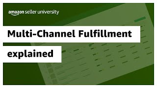 Multi-Channel Fulfillment explained