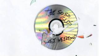 "Lost Weekend" - The So So Glos