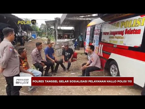 PRESISI UPDATE : POLRES TANGSEL SOSIALISASI PELAYANAN HALLO POLISI 110 26/02/2024 19.00