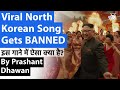 Viral North Korean Song Gets BANNED | What is so Special about this song? By Prashant Dhawan