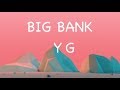 YG - Big Bank ft.2 Chainz, Big Sean ,Nicki Minaj lyrics