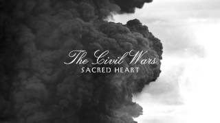 The Civil Wars Sacred Heart Audio