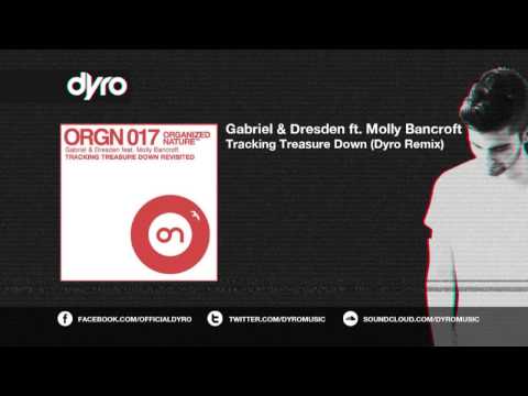 Gabriel & Dresden feat. Molly Bancroft - Tracking Treasure Down (Dyro Remix)