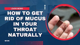 Get rid of MUCUS in throat! Removal home remedies! Easy and simple!