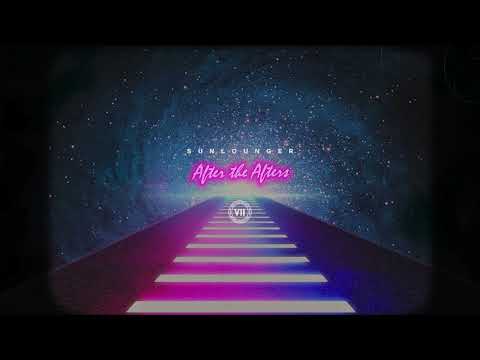 Sunlounger - After the Afters [Full Album]