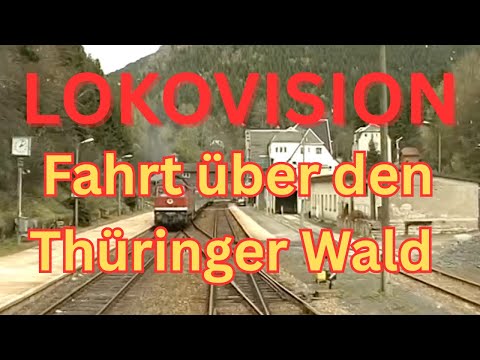 LOKOVISION - Fahrt über den Thüringer Wald - 🥇 Sieger der Umfrage