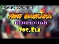 Live New Baskara Tahun 2019 KERINDUAN Voc Ela