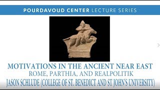 Motivations in the Ancient Middle East: Rome, Parthia, and Realpolitik